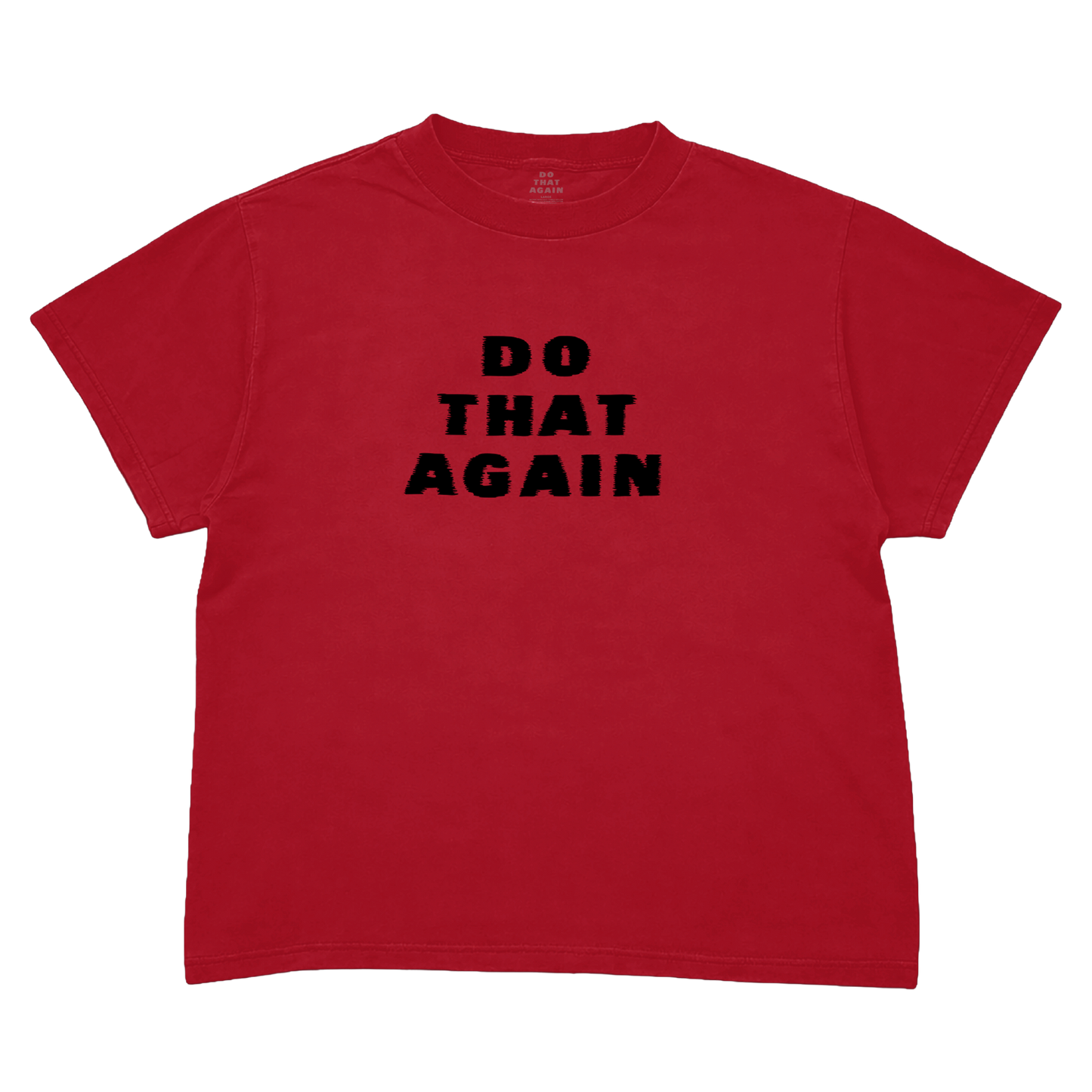 Do That Again Red Tee